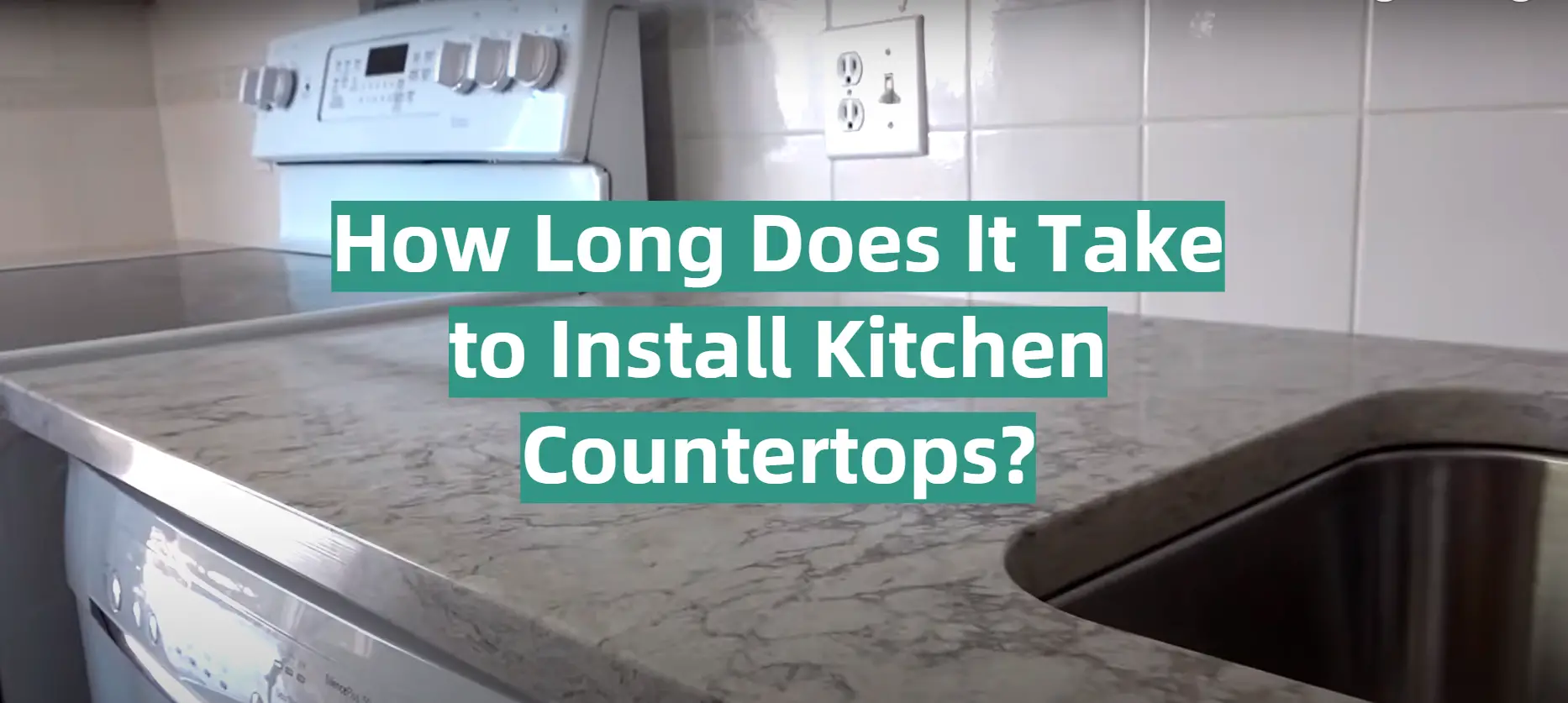 How Long Does It Take To Install Kitchen Countertops 