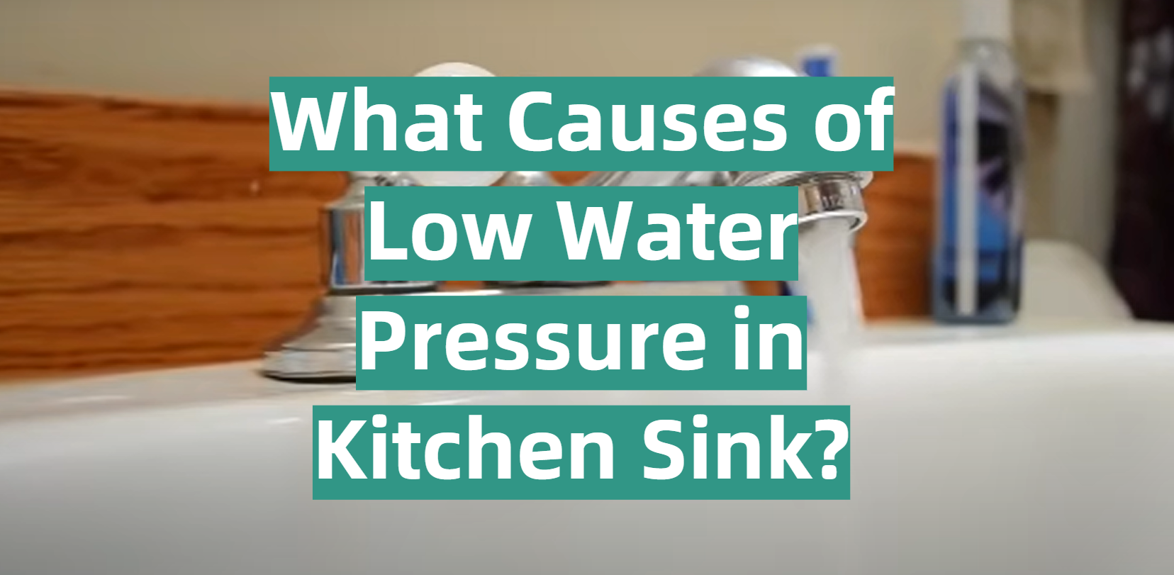 what-causes-of-low-water-pressure-in-kitchen-sink-kitchenprofy