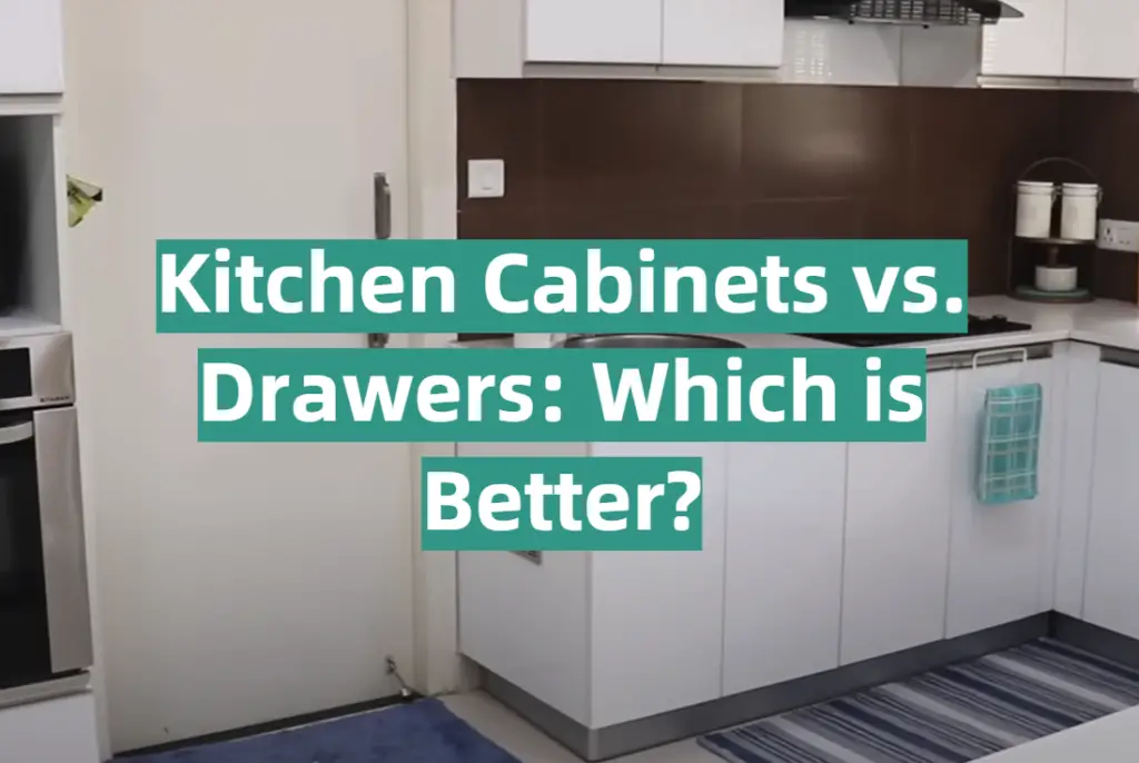 Kitchen vs. Drawers Which is Better? KitchenProfy