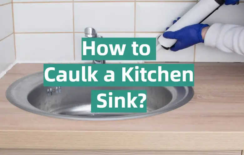 How To Caulk A Kitchen Sink KitchenProfy   How To Caulk A Kitchen Sink 780x497 