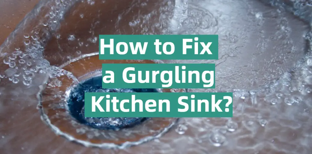 How To Fix A Gurgling Kitchen Sink 1024x508 