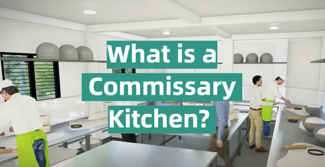 What Is A Commissary Kitchen 