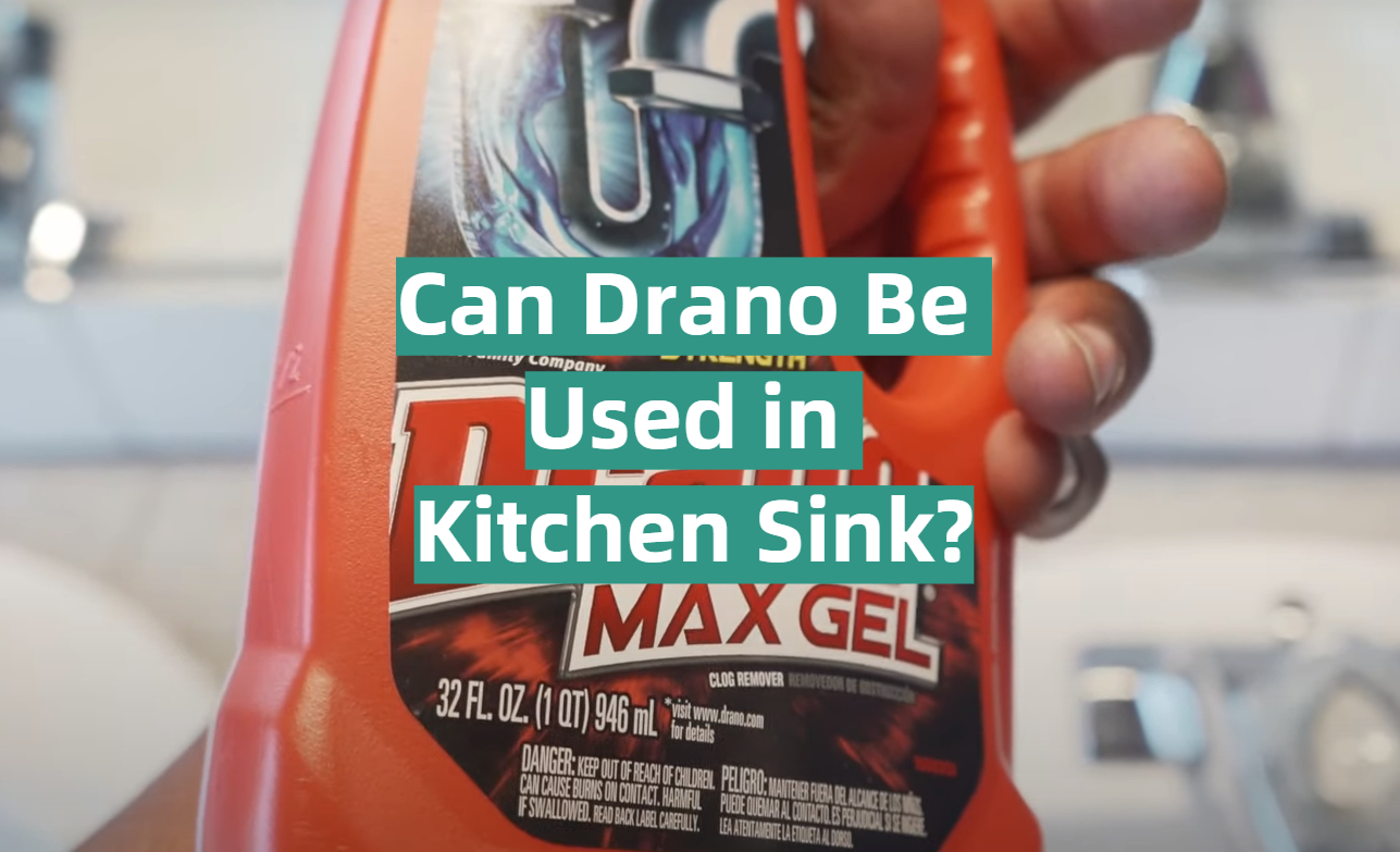 Can Drano Be Used In Kitchen Sink KitchenProfy   Can Drano Be Used In Kitchen Sink 1 