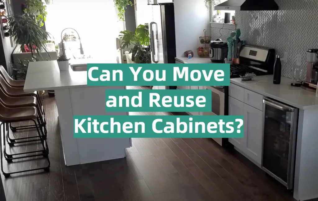 Can You Move and Reuse Kitchen KitchenProfy