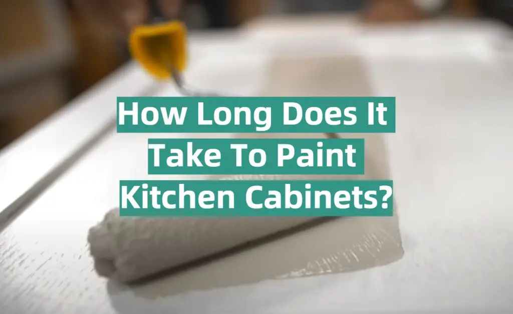 How Long Does It Take To Paint Kitchen KitchenProfy