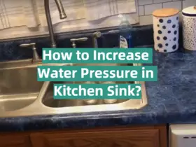 How to Increase Water Pressure in Kitchen Sink?