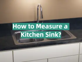 How to Measure a Kitchen Sink?
