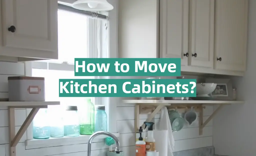 How to Move Kitchen KitchenProfy