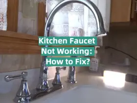 Kitchen Faucet Not Working: How to Fix?