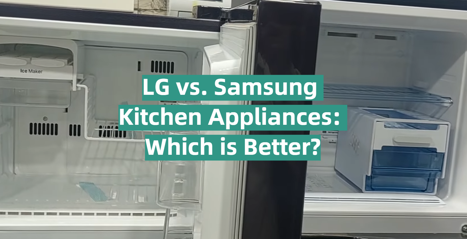 LG Vs Samsung Kitchen Appliances Which Is Better KitchenProfy