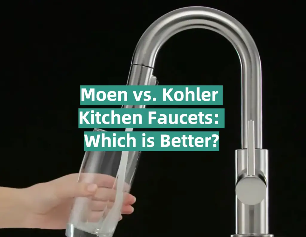 Moen vs. Kohler Kitchen Faucets Which is Better? KitchenProfy
