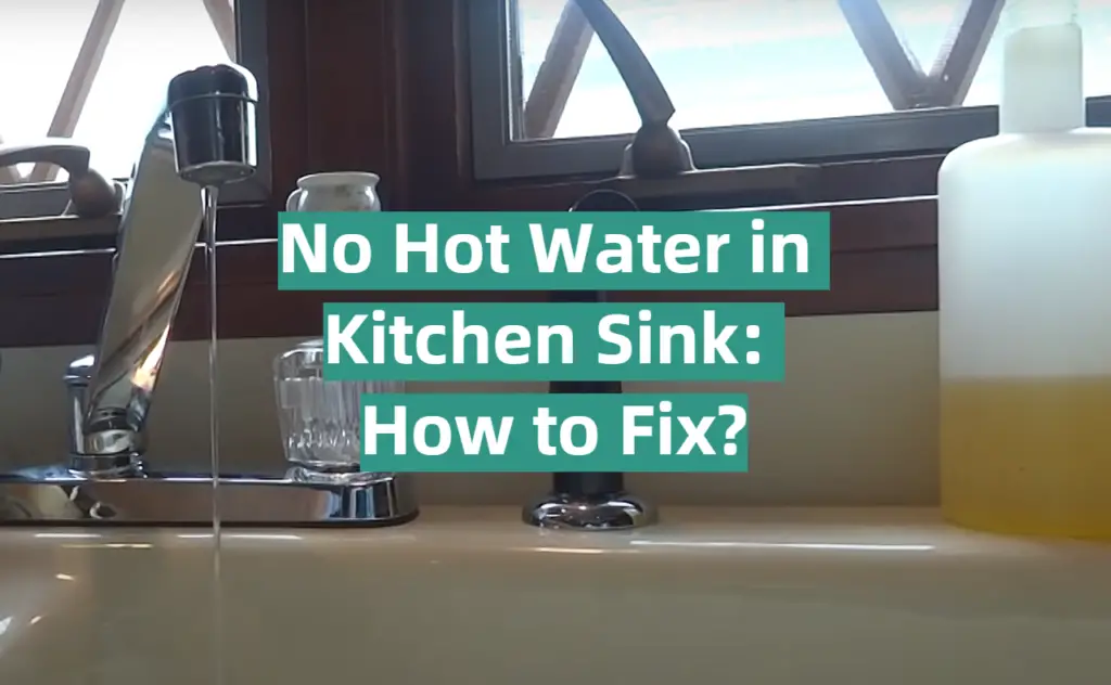 no hot water coming through kitchen sink