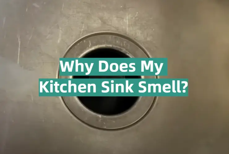 Why Does My Kitchen Sink Smell?