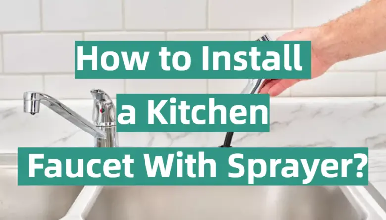 how-to-install-kitchen-faucets-a-guidepost-for-the-masses-install