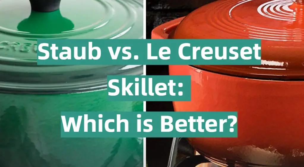 Staub vs. Le Creuset Skillet Which is Better? KitchenProfy